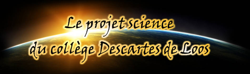 Le projet science du collège Descartes de Loos